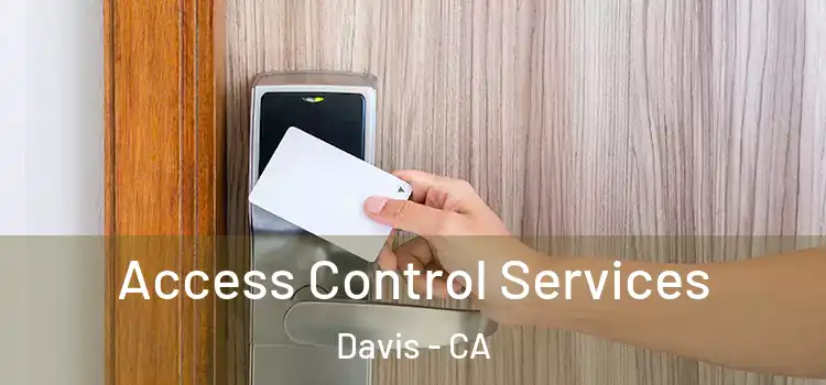  Access Control Services Davis - CA