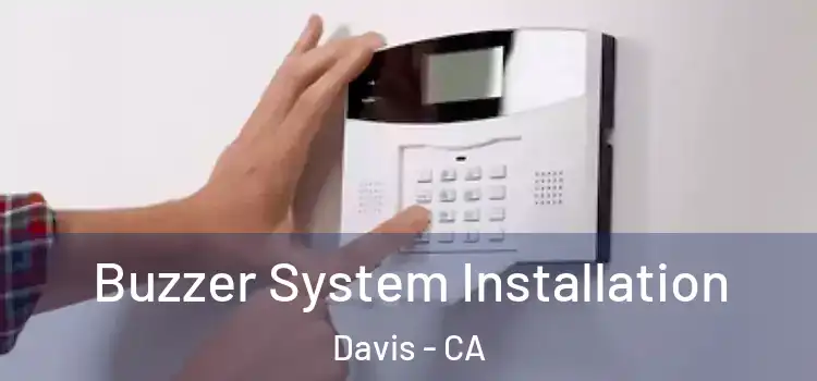  Buzzer System Installation Davis - CA