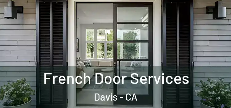  French Door Services Davis - CA