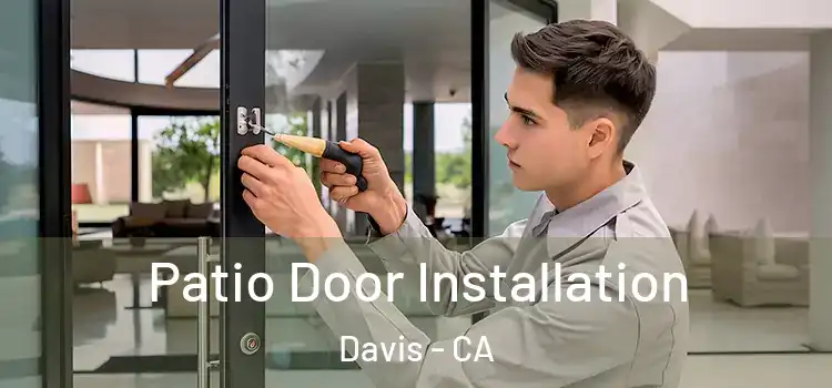  Patio Door Installation Davis - CA