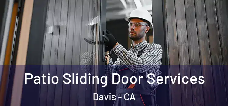  Patio Sliding Door Services Davis - CA