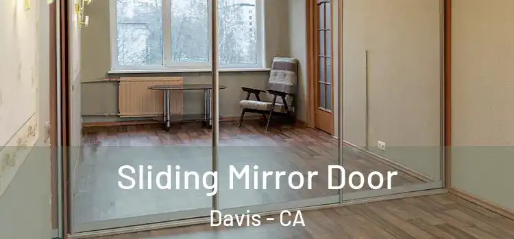  Sliding Mirror Door Davis - CA