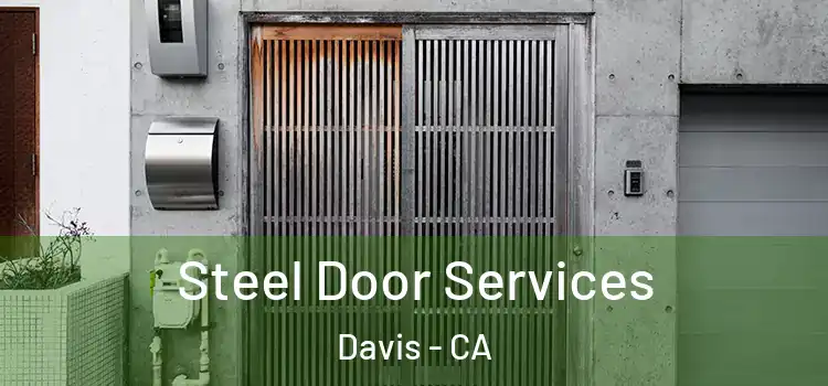 Steel Door Services Davis - CA